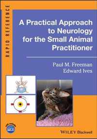 A Practical Approach to Neurology for the Small Animal Practitioner