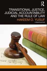 Transitional Justice, Judicial Accountability and the Rule of Law