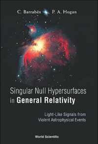 Singular Null Hypersurfaces In General Relativity