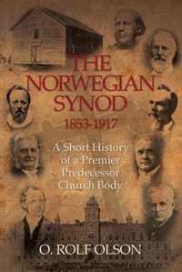 The Norwegian Synod 1853-1917