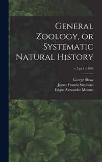 General Zoology, or Systematic Natural History; v.7