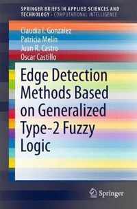 Edge Detection Methods Based on Generalized Type 2 Fuzzy Logic