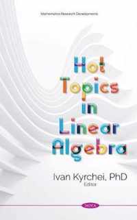 Hot Topics in Linear Algebra