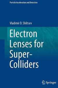 Electron Lenses for Super-Colliders