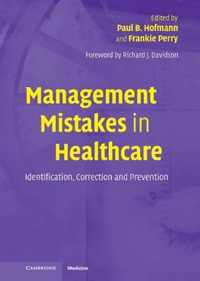 Management Mistakes in Healthcare