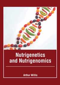 Nutrigenetics and Nutrigenomics