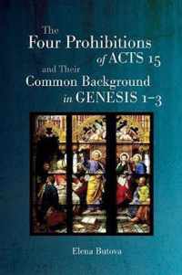 The Four Prohibitions of Acts 15 and Their Common Background in Genesis 1-3