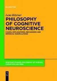 Philosophy of Cognitive Neuroscience