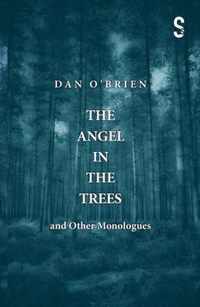 The Angel in the Trees and Other Monologues