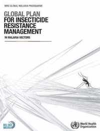 Global plan for insecticide resistance management in malaria vectors