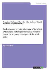 Evaluation of genetic diversity of jackfruit (Artocapus heterophyllus Lam) varieties based on sequence analysis of the rbcL gene