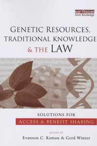 Genetic Resources, Traditional Knowledge and the Law