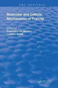 Molecular and Cellular Mechanisms of Toxicity