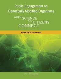 Public Engagement on Genetically Modified Organisms: When Science and Citizens Connect