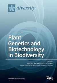 Plant Genetics and Biotechnology in Biodiversity