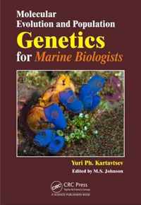 Molecular Evolution and Population Genetics for Marine Biologists