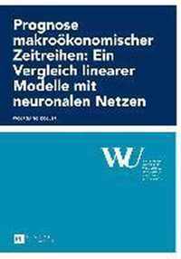 Prognose makroökonomischer Zeitreihen: Ein Vergleich linearer Modelle mit neuronalen Netzen