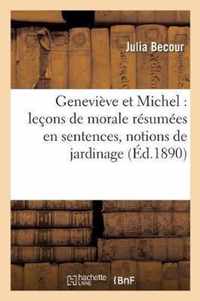 Genevieve Et Michel: Lecons de Morale Resumees En Sentences, Notions de Jardinage,