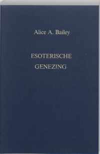 Een verhandeling over de zeven stralen dl. 4 -   Esoterische genezing