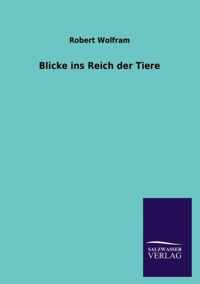 Blicke ins Reich der Tiere