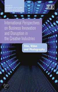 International Perspectives on Business Innovation and Disruption in the Creative Industries