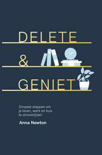 Delete & geniet