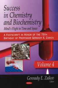 Success in Chemistry & Biochemistry: Mind's Flight in Time & Space