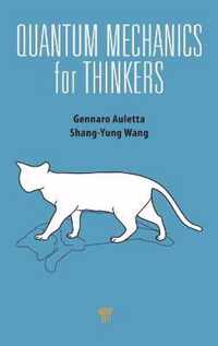 Quantum Mechanics for Thinkers