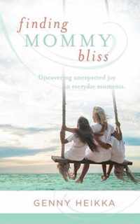 Finding Mommy Bliss