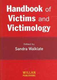 Handbook of Victims and Victimology