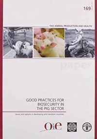 Good Practices for Biosecurity in the Pig Sector. Issues and Options in Developing and Transition Countries