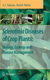 Sclerotinia Diseases of Crop Plants