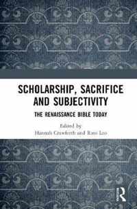 Scholarship, Sacrifice and Subjectivity