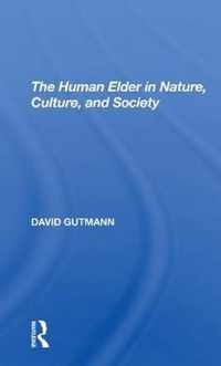 The Human Elder In Nature, Culture, And Society