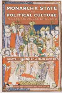 Monarchy, State and Political Culture in Late Medieval England