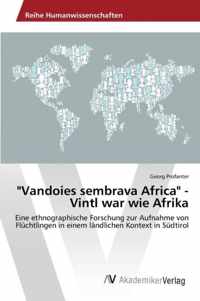 Vandoies sembrava Africa - Vintl war wie Afrika