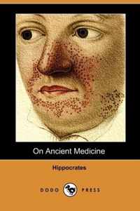 On Ancient Medicine (Dodo Press)