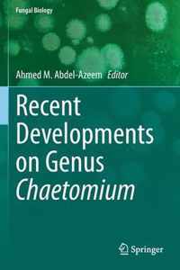 Recent Developments on Genus Chaetomium