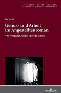 Genuss Und Arbeit Im Angestelltenroman