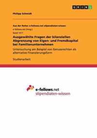 Ausgewahlte Fragen der bilanziellen Abgrenzung von Eigen- und Fremdkapital bei Familienunternehmen