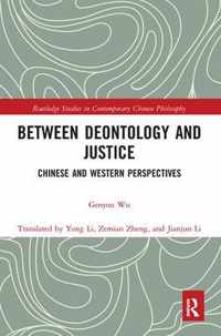 Between Deontology and Justice