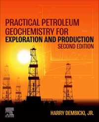 Practical Petroleum Geochemistry for Exploration and Production