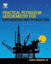 Practical Petroleum Geochemistry for Exploration and Production