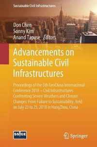 Advancements on Sustainable Civil Infrastructures: Proceedings of the 5th GeoChina International Conference 2018 - Civil Infrastructures Confronting Severe Weathers and Climate Changes