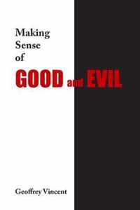 Making Sense of Good and Evil