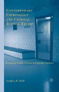 Contemporary Criminology and Criminal Justice Theory