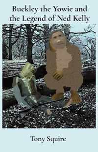 Buckley the Yowie and the Legend of Ned Kelly