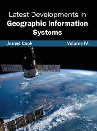 Latest Developments in Geographic Information Systems