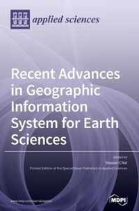 Recent Advances in Geographic Information System for Earth Sciences