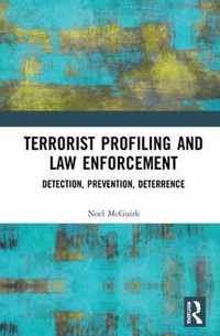 Terrorist Profiling and Law Enforcement